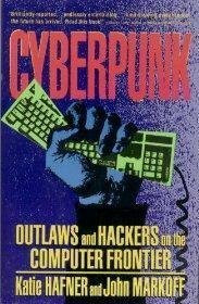 Cyberpunk: Outlaws and Hackers on the Computer Frontier