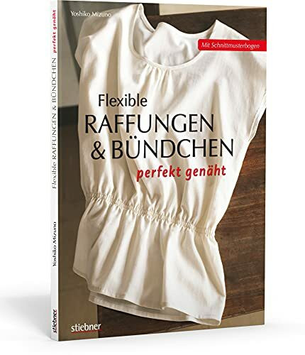Flexible Raffungen und Bündchen perfekt genäht: Mit Schnittmusterbogen