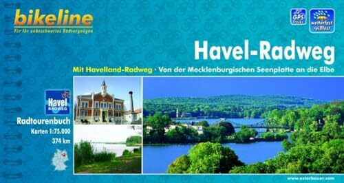 bikeline Radtourenbuch, Havel- Radweg: Mit Havelland- Radweg, Von der Mecklenburgischen Seenplatte an die Elbe; 1 : 75 000; wetterfest/reißfest; GPS-Tracks Download