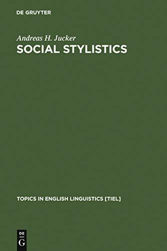 Social Stylistics: Syntactic Variation in British Newspapers (Topics in English Linguistics [TiEL], 6)