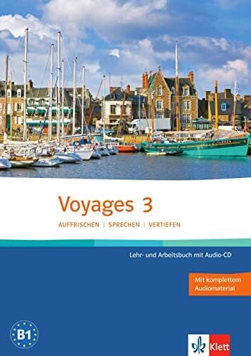 Voyages 3: Französisch für Erwachsene. Lehr- und Arbeitsbuch + Audio-CD