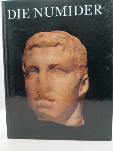 Die Numider. Reiter und Könige nördlich der Sahara. Ausstellungskatalog