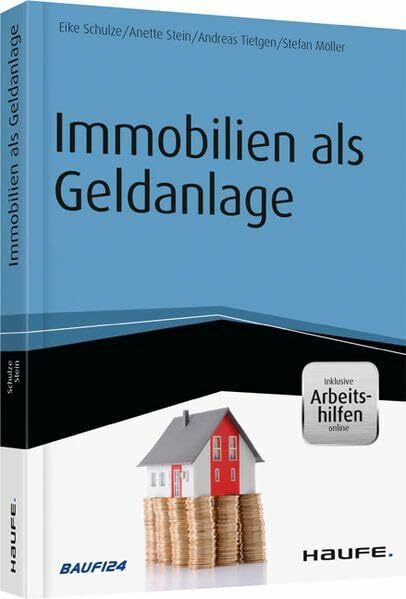 Immobilien als Geldanlage - inkl. Arbeitshilfen online (Haufe Fachbuch)
