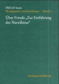 Über Freuds 'Zur Einführung des Narzißmus'