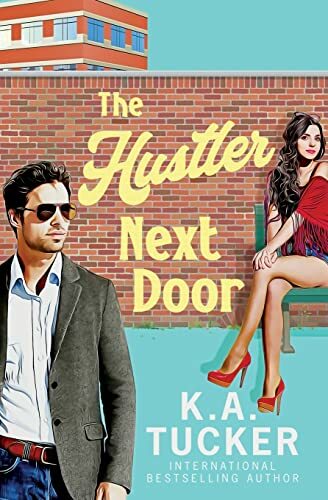The Hustler Next Door: a Novel (Polson Falls, Band 2) The Hustler Next Door: a Novel (Polson Falls, Band 2)