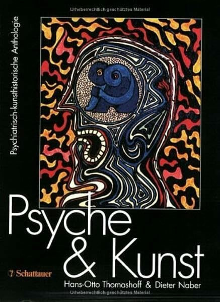 Psyche und Kunst: Psychiatrisch-kunsthistorische Anthologie. Katalog zur Ausstellung anlässlich des XI. Weltkongresses für Psychiatrie in Hamburg 1999