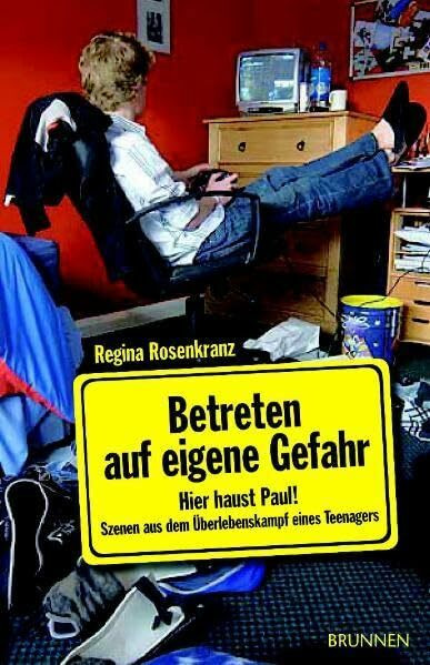 Betreten auf eigene Gefahr: Hier haust Paul! Szenen aus dem Überlebenskampf eines Teenagers.