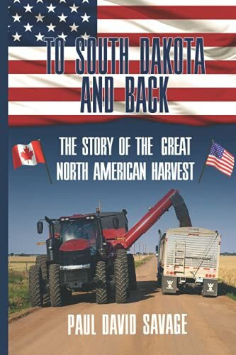 To South Dakota and Back: The Story of The Great North American Harvest