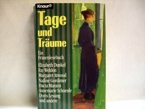 Tage und Träume: Ein Frauenlesebuch (Knaur Taschenbücher. Starke Seiten für Frauen)