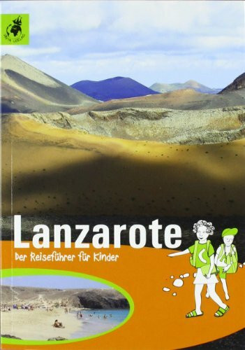 Lanzarote: Der Reiseführer für Kinder