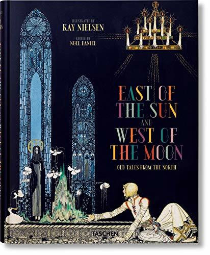 Kay Nielsen. East of the Sun and West of the Moon (Ekilore, Band 28)