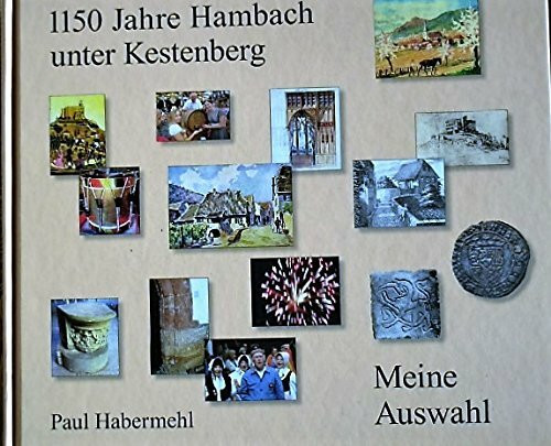 1150 Jahre Hambach unter Kestenberg: Meine Auswahl (Sonderdrucke)