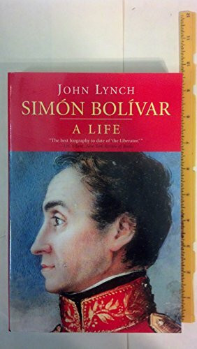 Simon Bolivar (Simon Bolivar): A Life