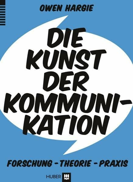 Die Kunst der Kommunikation: Forschung, Theorie, Praxis