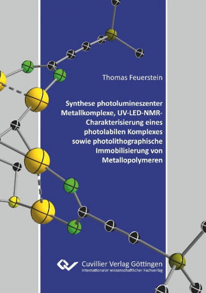 Synthese photolumineszenter Metallkomplexe, UV-LED-NMR-Charakterisierung eines photolabilen Komplexes sowie photolithographische Immobilisierung von Metallopolymeren