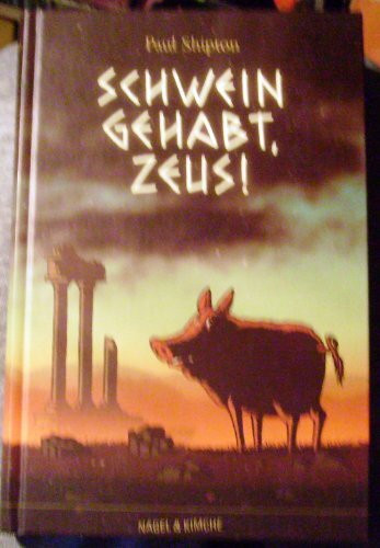 Schwein gehabt, Zeus!