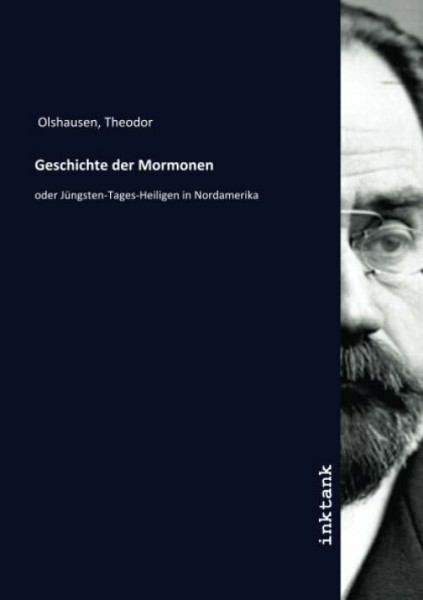 Geschichte der Mormonen: oder Jüngsten-Tages-Heiligen in Nordamerika