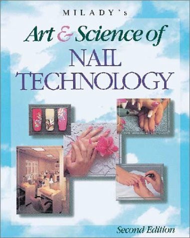 Milady's Art & Science of Nail Technology