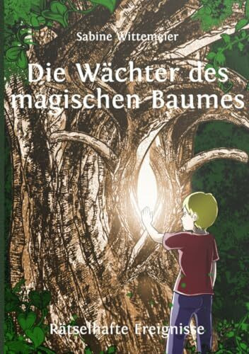 Die Wächter des magischen Baumes: Rätselhafte Ereignisse