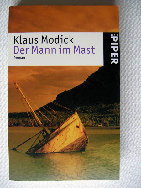 Der Mann im Mast: Roman (Piper Taschenbuch, Band 4757)