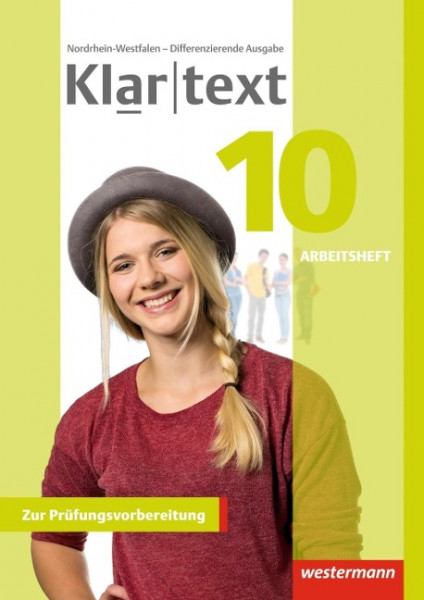 Klartext 10. Arbeitsheft. Differenzierende Ausgabe. Nordrhein-Westfalen