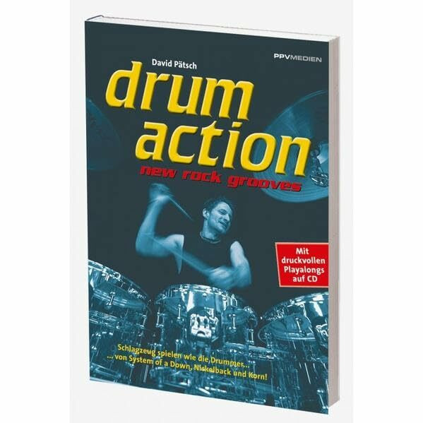 drum action - new rock grooves: New Rock Grooves. Schlagzeug spielen wie die Drummer von System of a Down, Nickelback und Korn. Mit druckvollen Playalongs auf CD