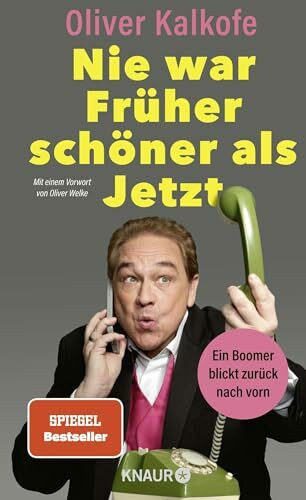 Nie war Früher schöner als Jetzt: Ein Boomer blickt zurück nach vorn | Der Boomer-Boy Oliver Kalkofe auf den Spuren seiner Zeit