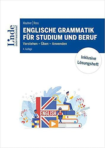 Englische Grammatik für Studium und Beruf: Verstehen – Üben – Anwenden (Linde Lehrbuch)
