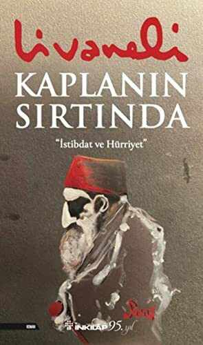 Kaplanin Sirtinda: İstibdat ve Hürriyet