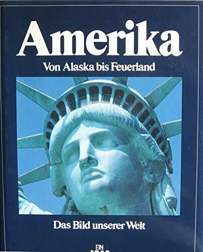 Das Bild unserer Welt / Amerika: Von Alaska bis Feuerland