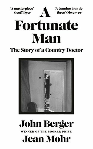 A Fortunate Man: The Story of a Country Doctor