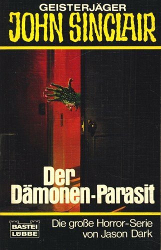 Der Dämonenparasit (John Sinclair. Bastei Lübbe Taschenbücher)