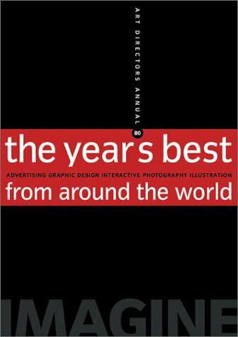 Art Directors (ADC) Annual No.80, w. DVD-ROM: The years best from around the world. Advertising, Graphic Design, Interactive Photography, Illustration. (Art Directors Annual)
