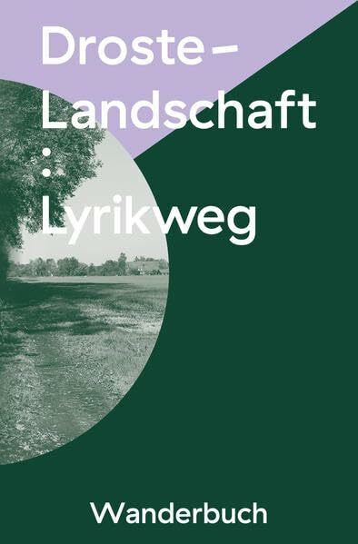 Droste-Landschaft : Lyrikweg: Wanderbuch