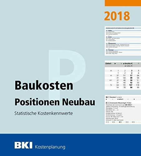 BKI Baukosten Positionen Neubau 2018: Statistische Kostenkennwerte Positionen (Teil 3)