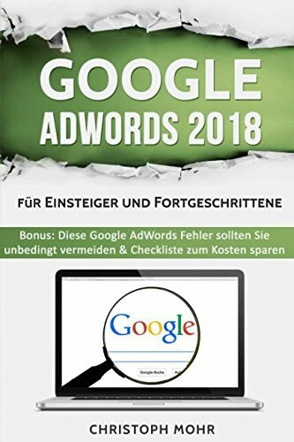 Google AdWords 2018 - für Einsteiger und Fortgeschrittene: Bonus: Diese Google AdWords Fehler sollte