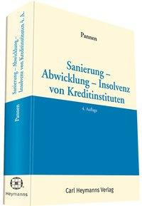 Sanierung - Abwicklung - Insolvenz bei Kreditinstituten