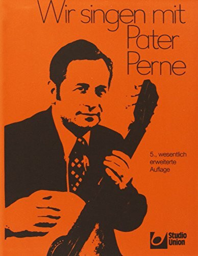 Wir singen mit Pater Perne: Liederbuch