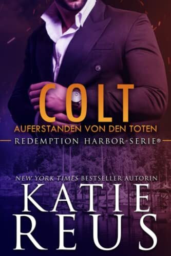 Colt: Auferstanden von den Toten (Redemption Harbor-Serie, Band 1)