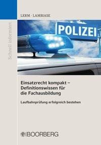 Einsatzrecht kompakt - Definitionswissen für die Fachausbildung