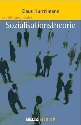 Einführung in die Sozialisationstheorie (Beltz Studium)