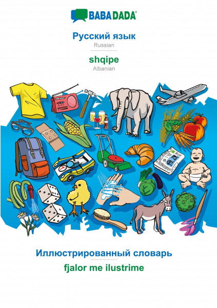 BABADADA, Russian (in cyrillic script) - shqipe, visual dictionary (in cyrillic script) - fjalor me