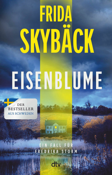 Eisenblume: Ein Fall für Fredrika Storm | Die Spannungs-Sensation aus Schweden (Fredrika Storm-Reihe, Band 2)