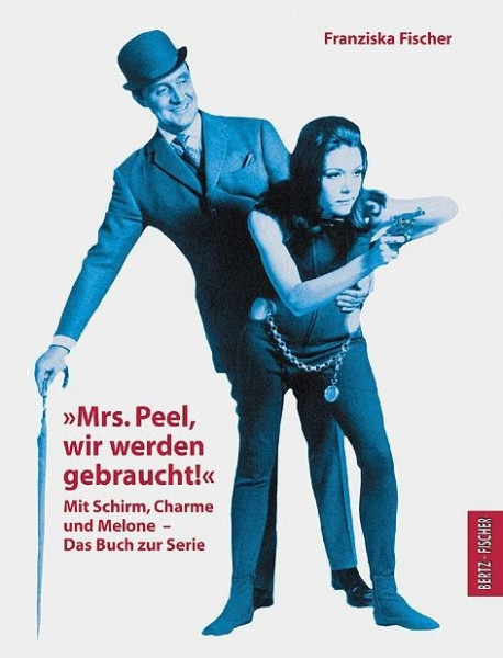 "Mrs. Peel, wir werden gebraucht!"