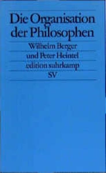 Die Organisation der Philosophen (edition suhrkamp)