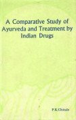 A Comparative Study of Ayurveda and Treatment by Indian Drugs