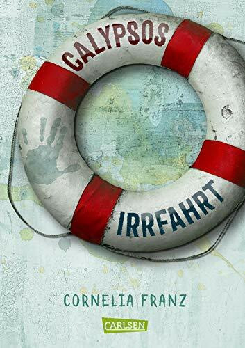 Calypsos Irrfahrt: Eine Flucht übers Mittelmeer, aus Kindersicht erzählt: Bewegende Geschichte über Mut, Menschlichkeit und Fremde, die zu Freunden werden | Ab 10 Jahren
