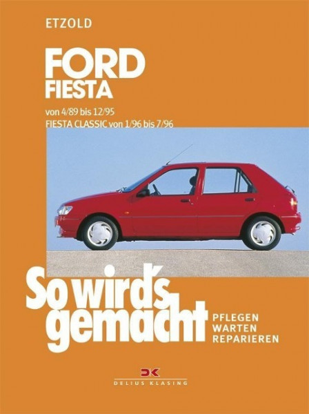 So wird's gemacht, Ford Fiesta 50 - 104 PS, Diesel 60 PS (ab 3/89)