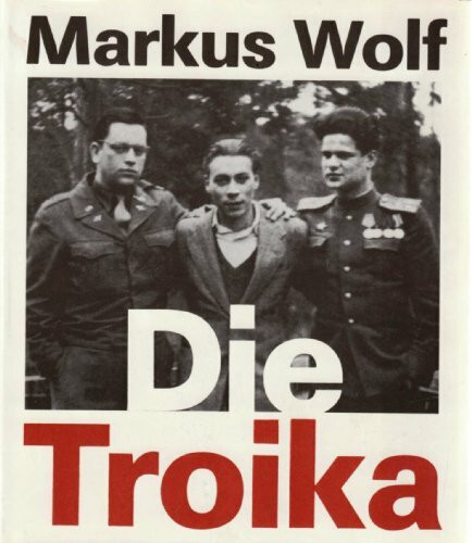 Die Troika. Geschichte eines nichtgedrehten Films