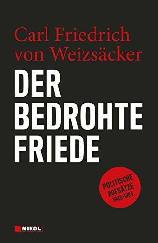 Der bedrohte Friede: Politische Aufsätze